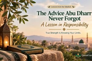 abu-dharr-al-ghifari-responsibility-qurancamp Abu Dharr Al-Ghifari lesson about responsibility and leadership in Islam.